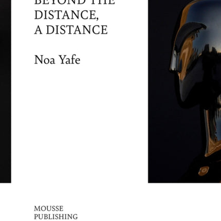 Noa Yafe Beyond the Distance a Distance