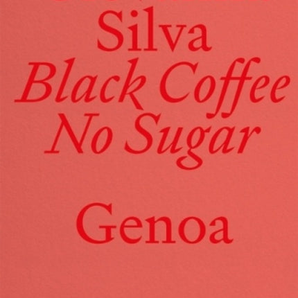 Giovanna Silva: Black Coffee No Sugar: Genoa