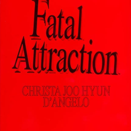 Christa Joo Hyun d'Angelo: Fatal Attraction