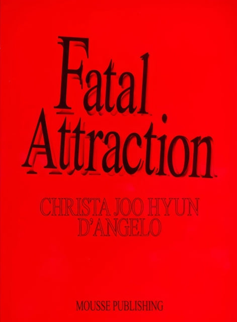 Christa Joo Hyun d'Angelo: Fatal Attraction