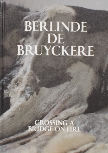 Berlinde De Bruyckere Crossing a Bridge on Fire