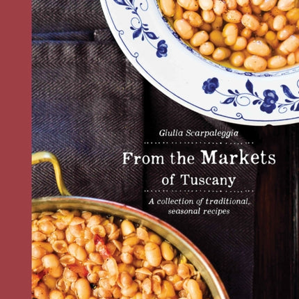 From the Markets of Tuscany