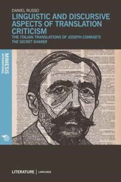 Linguistic and Discursive Aspects of Translation Criticism: The Italian Translations of Joseph Conrad’s The Secret Sharer