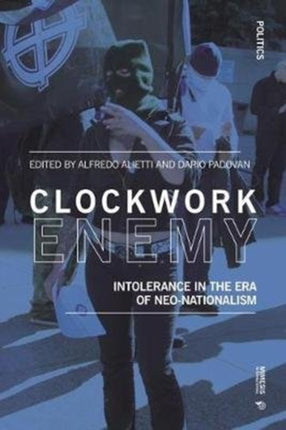 Clockwork Enemy: Intolerance in the Era of Neo-nationalism