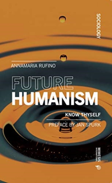 Future Humanism: Know Thyself