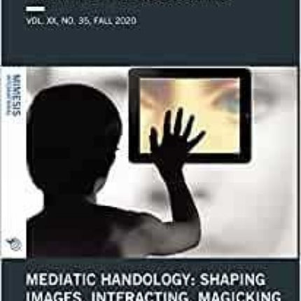 Mediatic Handology. Shaping Images, Interacting,