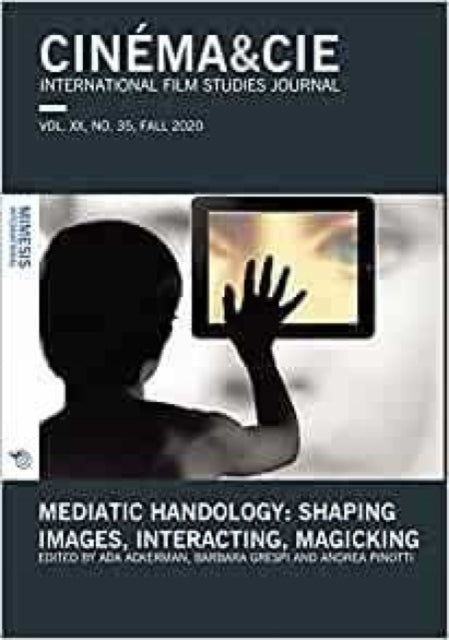 Mediatic Handology. Shaping Images, Interacting,