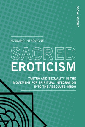 Sacred Eroticism: Tantra and Sexuality in the
