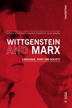 Wittgenstein and Marx: Language, Mind and Society