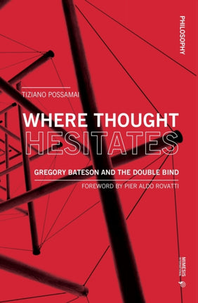 Where Thought Hesitates: Gregory Bateson and the