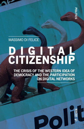 Digital Citizenship: The Crisis of the Western Idea of Democracy and the Participation on Digital Networks