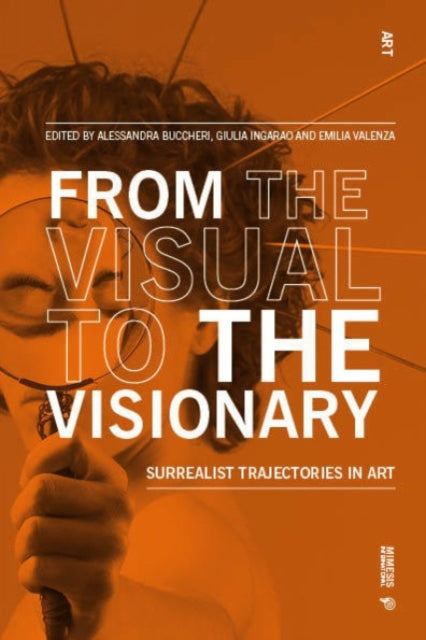 From the Visual to the Visionary: Surrealist