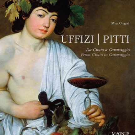 Uffizi - Pitti: Frpm Gotto to Caravaggio