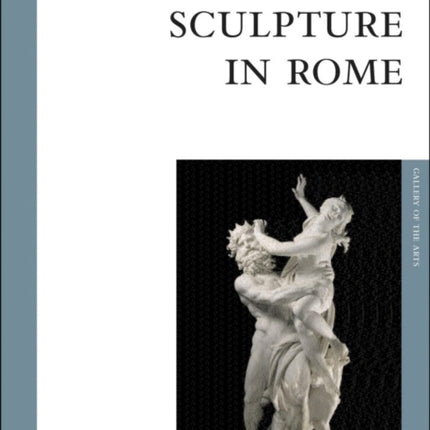 Baroque Sculpture In Rome: The Art Gallery Series