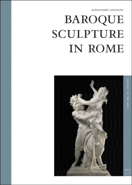 Baroque Sculpture In Rome: The Art Gallery Series