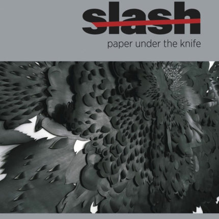 Slash: Paper Under the Knife