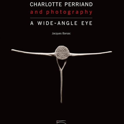 Charlotte Perriand and Photography