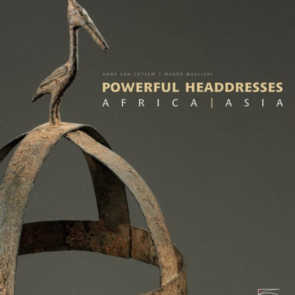 Powerful Headdresses: Africa | Asia