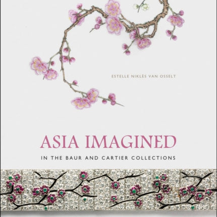 Asia Imagined: In the Baur and Cartier Collections