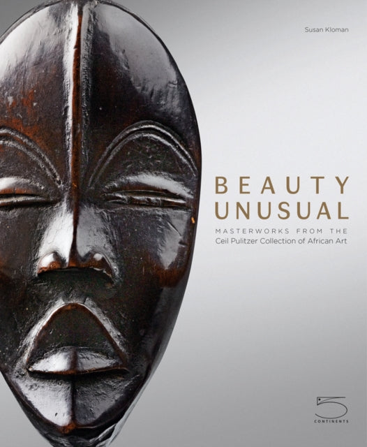 Beauty Unusual: Masterworks from the Ceil Pulitzer Collection of African Art