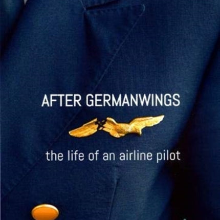 After Germanwings: The Life of an Airline Pilot