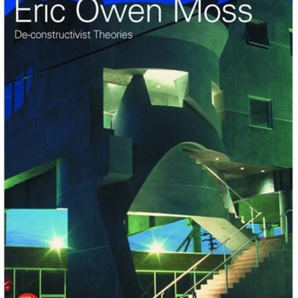 Eric Owen Moss: The Uncertainty of Doing