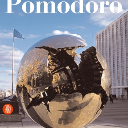 Arnaldo Pomodoro: Catalogo Ragionato della Scultura