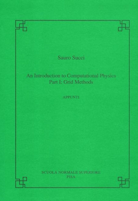 An introduction to computational physics: Part I: grid methods