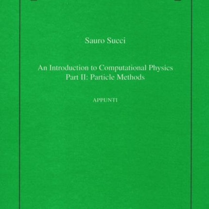 An introduction to computational physics: Part II: particle methods