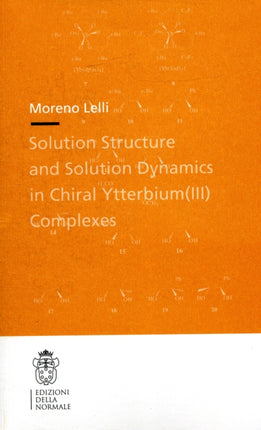 Solution Structure and Solution Dynamics in Chiral Ytterbium (III) Complexes