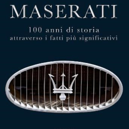 Maserati: 100 years of history in the most significant facts