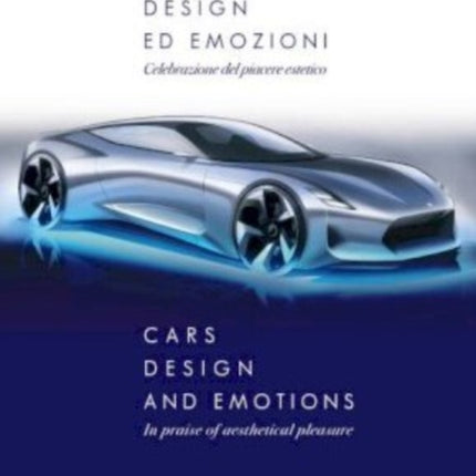 CARS, DESIGN AND EMOTIONS: A celebration of aesthetic pleasure