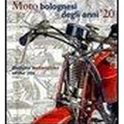 BOLOGNA MOTORCYCLES OF THE 20S