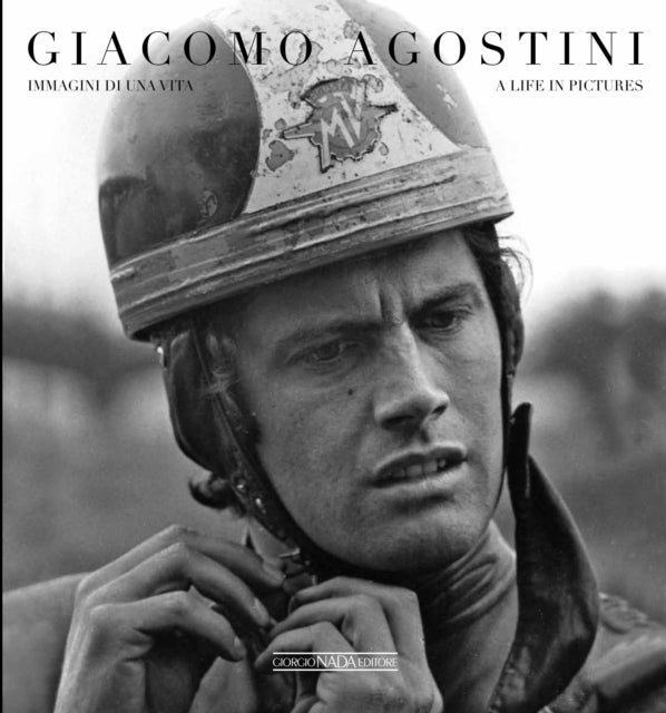 Giacomo Agostini: A Life in Picture