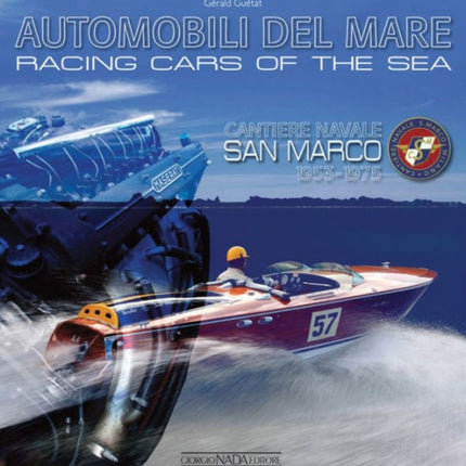 Racing Cars of the Sea: Cantiere Navale San Marco 1953-1975