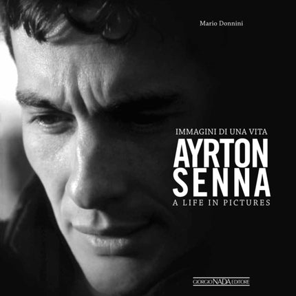 Ayrton Senna - A Life in Pictures