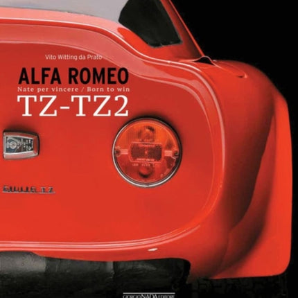 Alfa Romeo TZ-TZ2: Nate Per Vincere/Born to Win