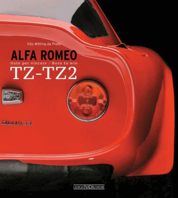 Alfa Romeo TZ-TZ2: Nate Per Vincere/Born to Win