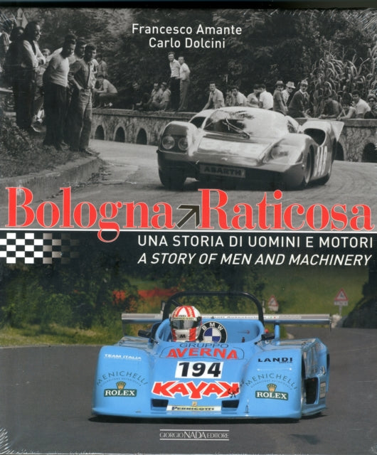 Bologna-Raticosa: A Story of Men and Machinery