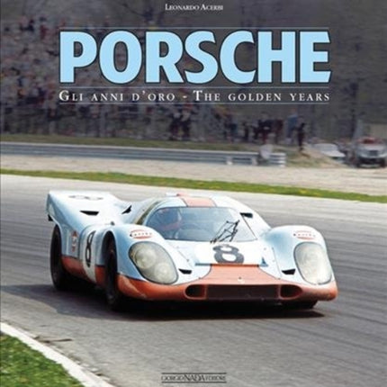 Porsche: Gli Anni D'Oro/The Golden Years