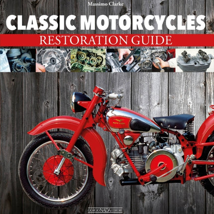 Classic Motorcycles Restoration Guide