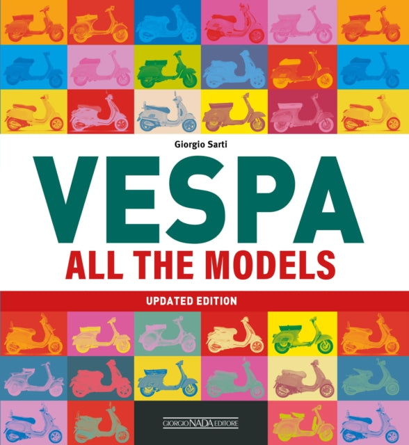 Vespa: All The Models (Updated Edition)