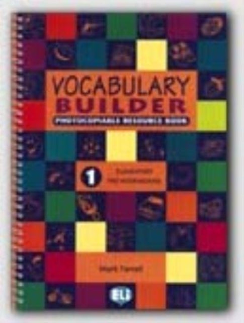 Vocabulary Builder: Photocopiables - volume 1