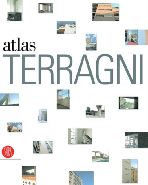 The Terragni Atlas Built Architecture