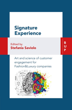 Signature Experience: Art and Science of Customer Engagement for Fashion & Luxury Companies