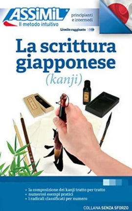 La Scrittura Giapponese (kanji) (Book Only): Apprentissage de l'écriture japonaise pour Italiens