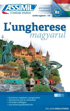 L'ungherese (magyarul): Méthode de hongrois pour Italiens