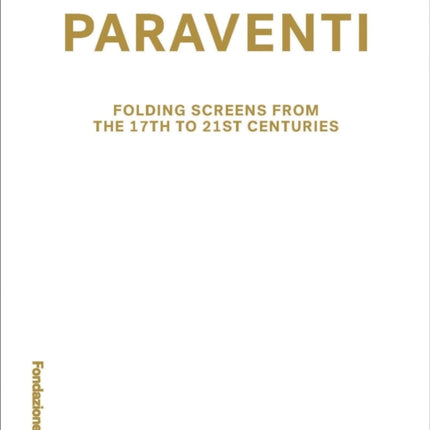 Paraventi  Folding Screens from the 17th to 21st