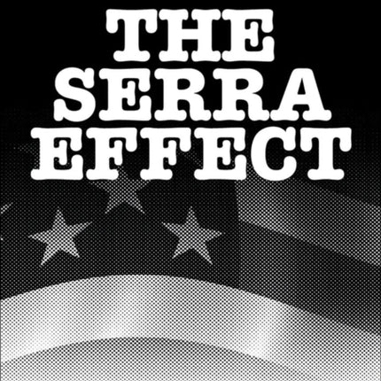 The Serra Effect: 36 Chambers