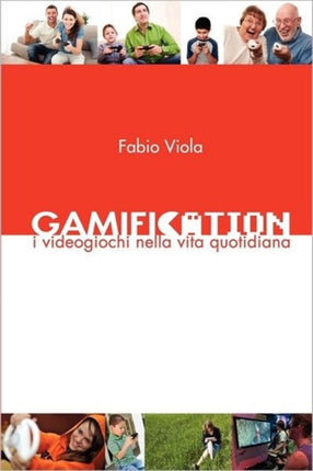 Gamification - I Videogiochi Nella Vita Quotidiana